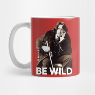 Be Wild Oscar Wilde Mug